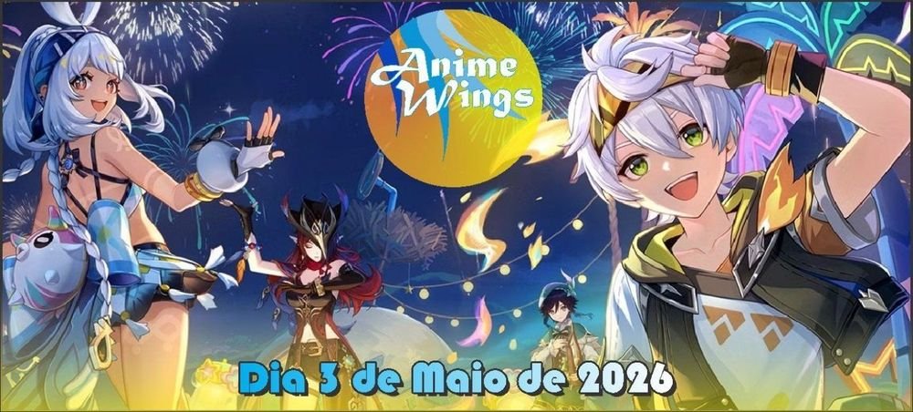 Anime Wings - Edição de Aniversário 2026