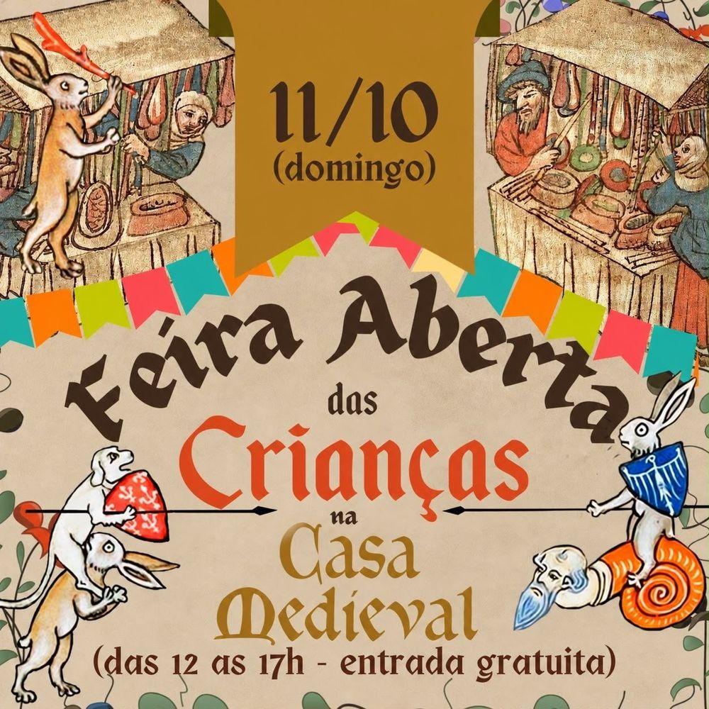 Feira Aberta das Crianças - Casa Medieval
